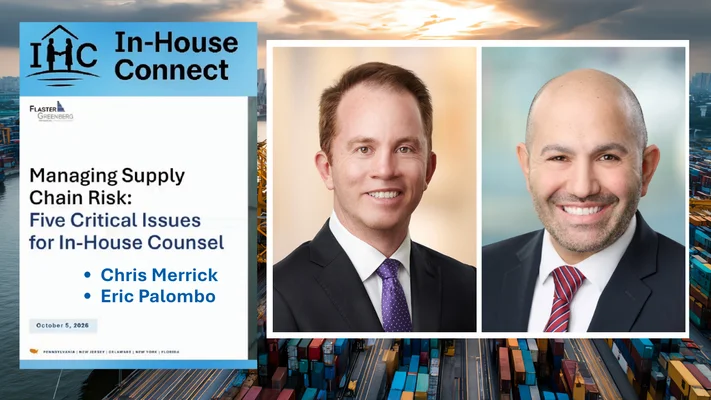 Managing Supply Chain Risk: Five Critical Issues for In-House Counsel